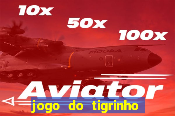 jogo do tigrinho deposito minimo 5 reais